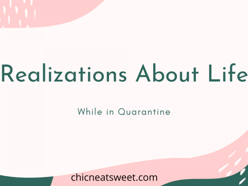 Realizations About Life in&nbsp;Quarantine